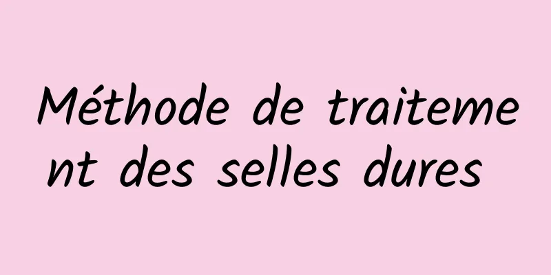 Méthode de traitement des selles dures 