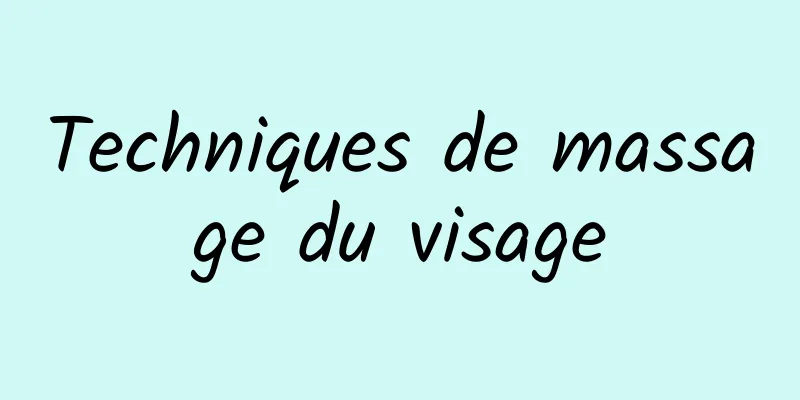 ​Techniques de massage du visage