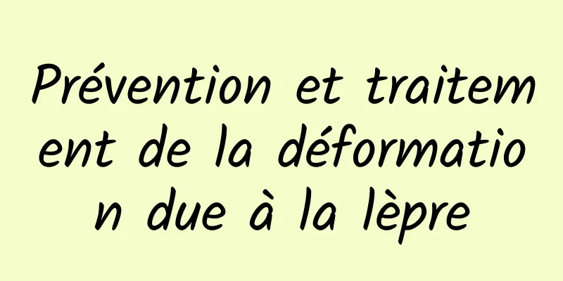 Prévention et traitement de la déformation due à la lèpre