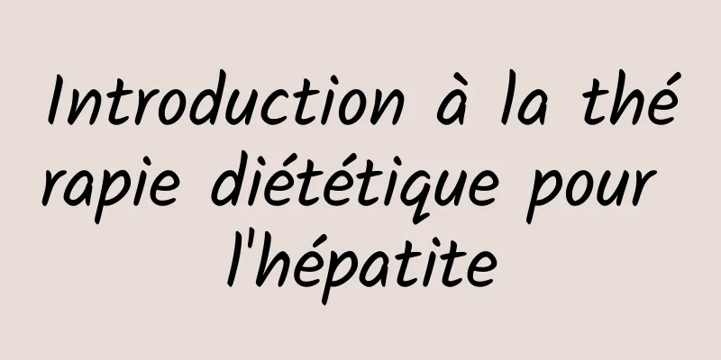 Introduction à la thérapie diététique pour l'hépatite