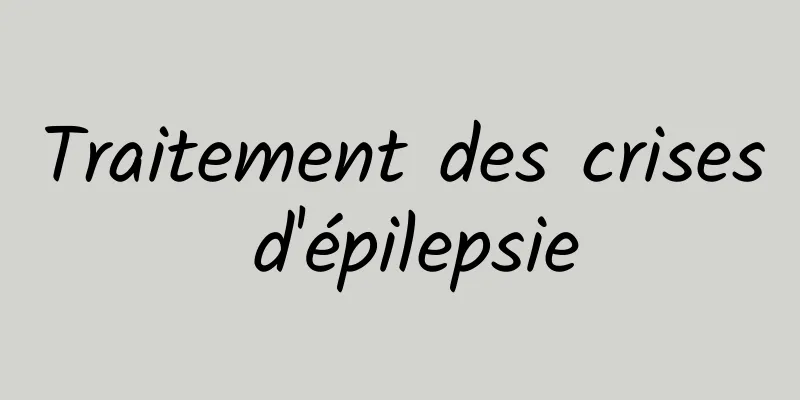 Traitement des crises d'épilepsie