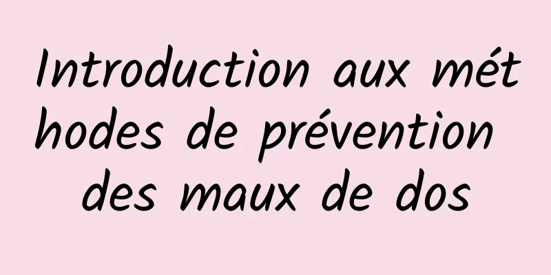 Introduction aux méthodes de prévention des maux de dos