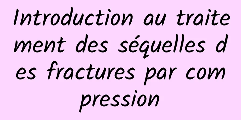 Introduction au traitement des séquelles des fractures par compression