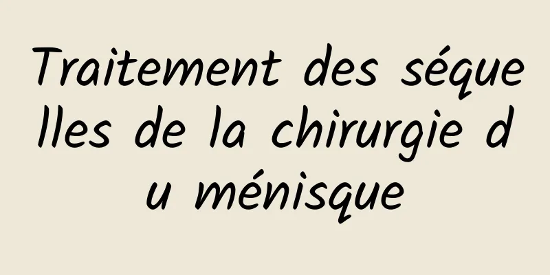 Traitement des séquelles de la chirurgie du ménisque