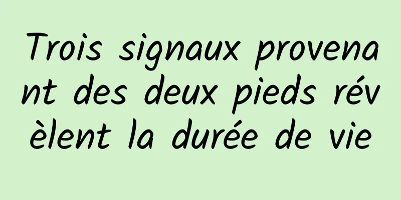 Trois signaux provenant des deux pieds révèlent la durée de vie