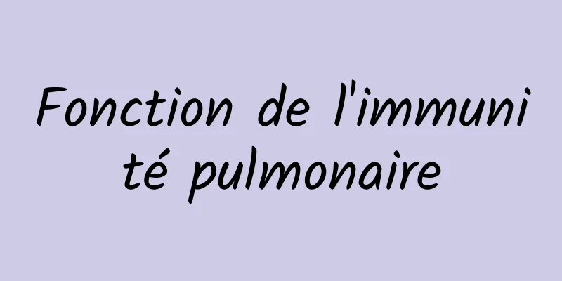 Fonction de l'immunité pulmonaire