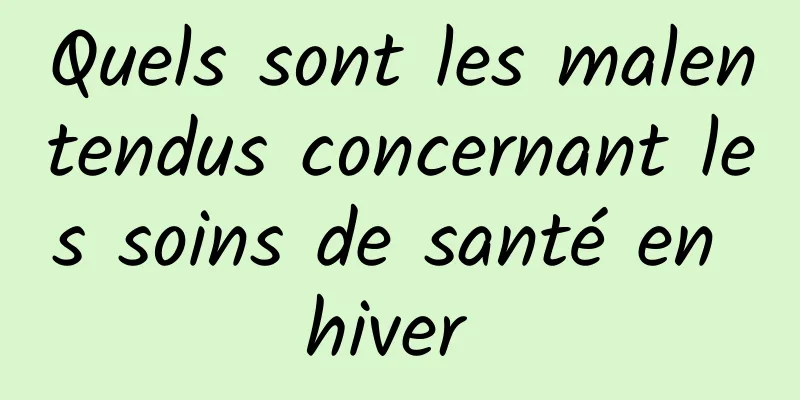 Quels sont les malentendus concernant les soins de santé en hiver 