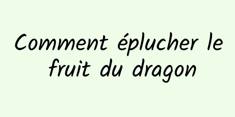 Comment éplucher le fruit du dragon