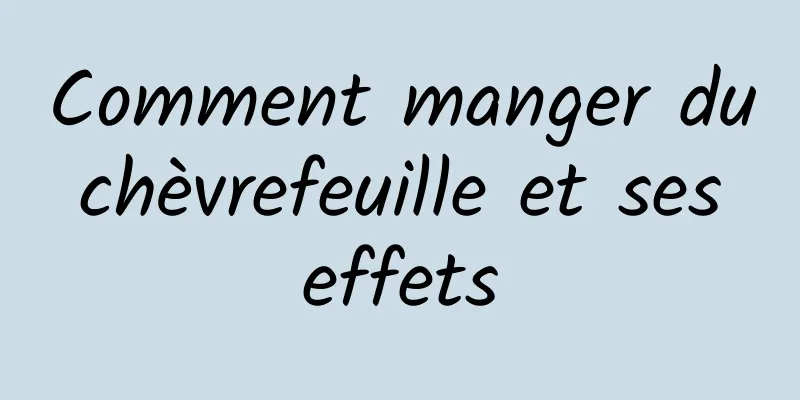 Comment manger du chèvrefeuille et ses effets