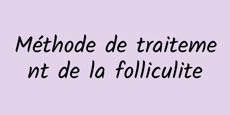 Méthode de traitement de la folliculite