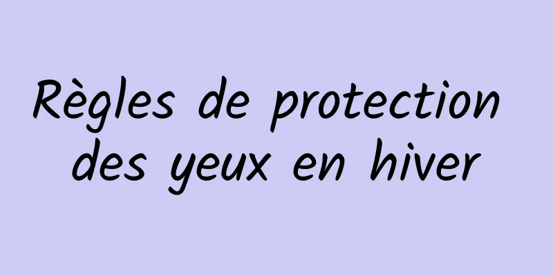 Règles de protection des yeux en hiver