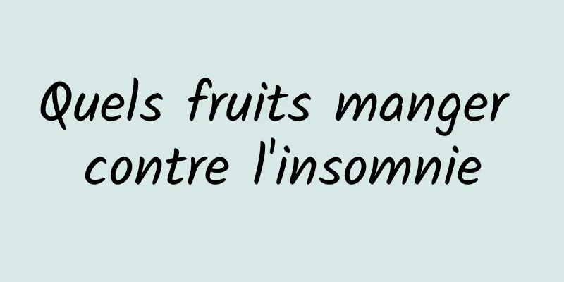 Quels fruits manger contre l'insomnie