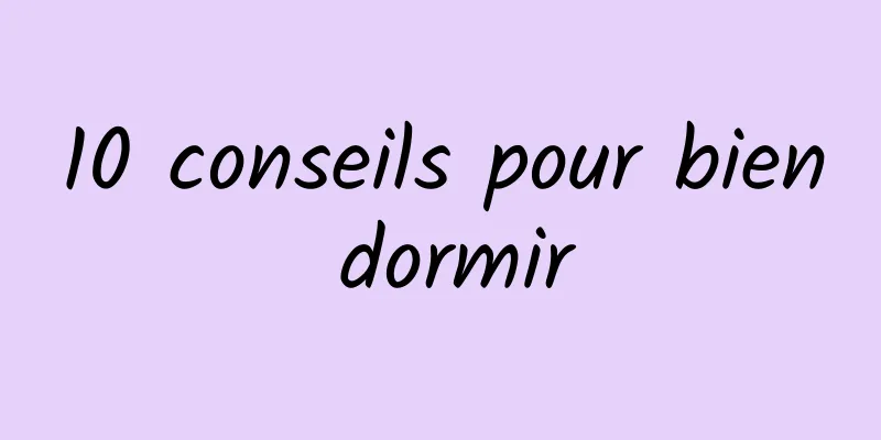 10 conseils pour bien dormir