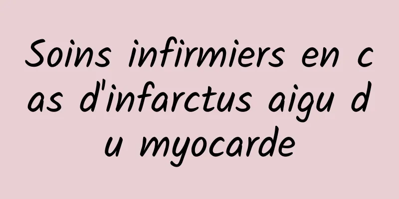 Soins infirmiers en cas d'infarctus aigu du myocarde