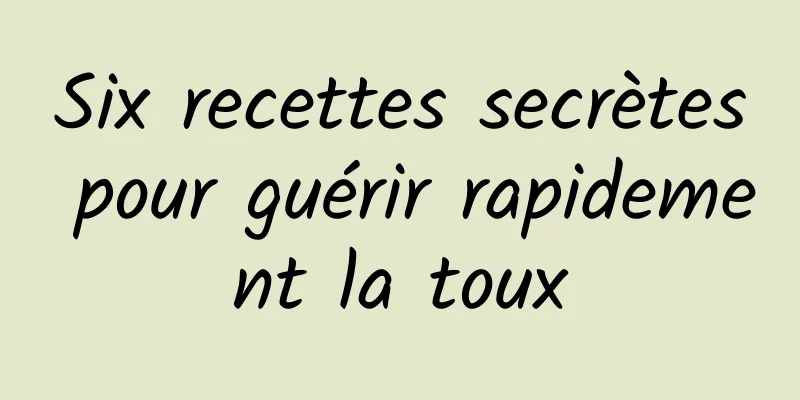 Six recettes secrètes pour guérir rapidement la toux