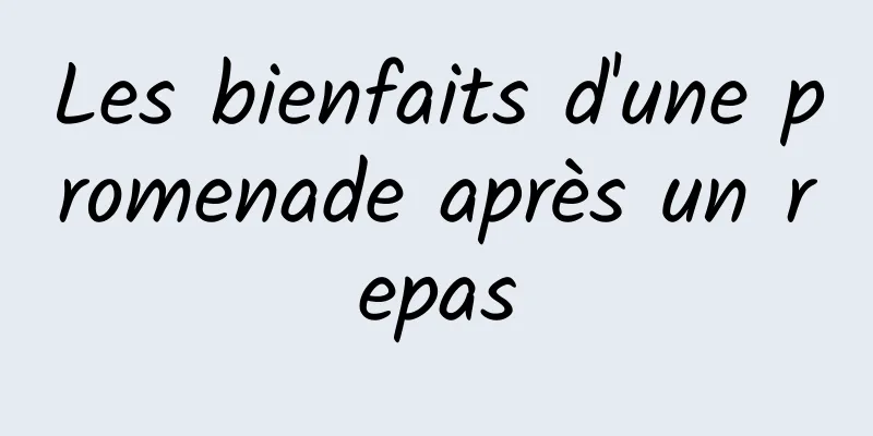 Les bienfaits d'une promenade après un repas