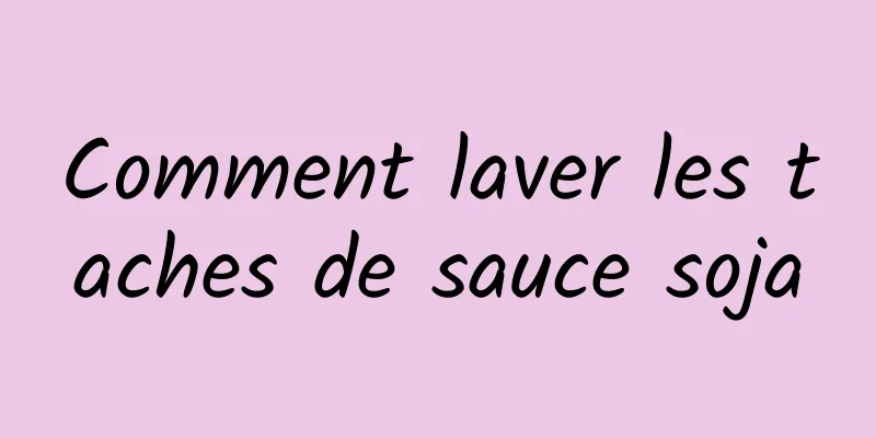 Comment laver les taches de sauce soja