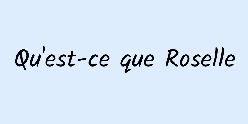 Qu'est-ce que Roselle