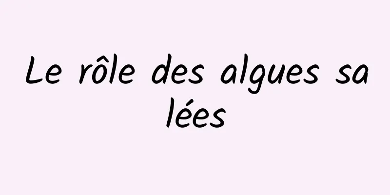 Le rôle des algues salées