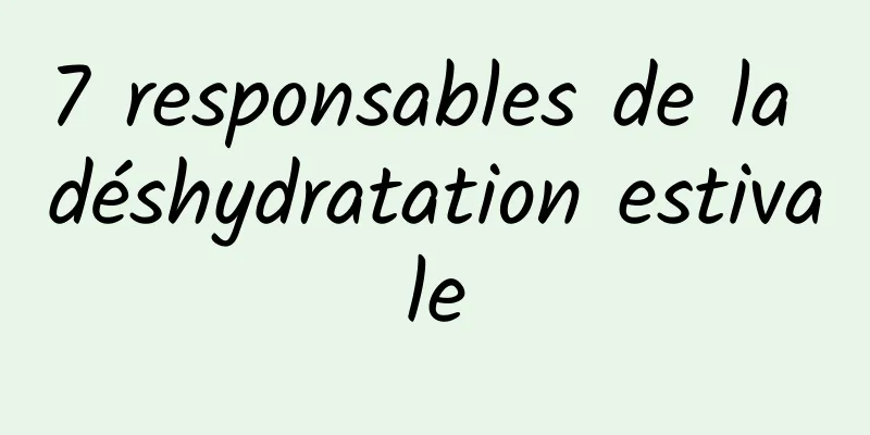 7 responsables de la déshydratation estivale