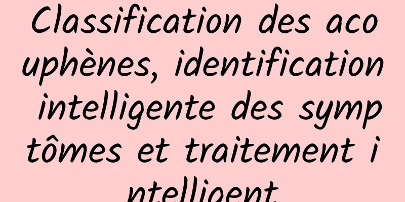 Classification des acouphènes, identification intelligente des symptômes et traitement intelligent