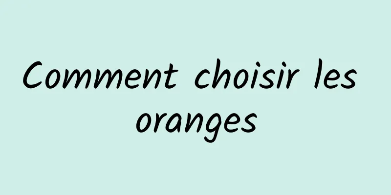 Comment choisir les oranges