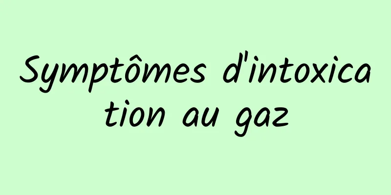 Symptômes d'intoxication au gaz