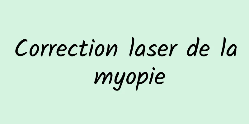 Correction laser de la myopie