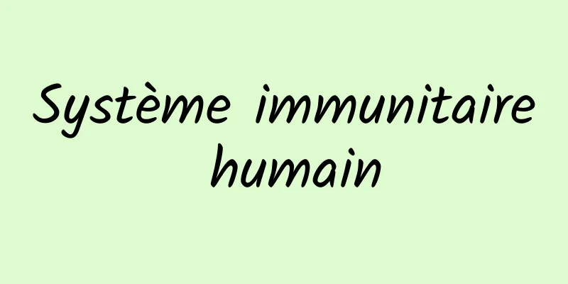 Système immunitaire humain