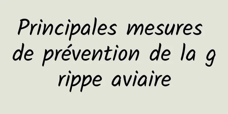 Principales mesures de prévention de la grippe aviaire