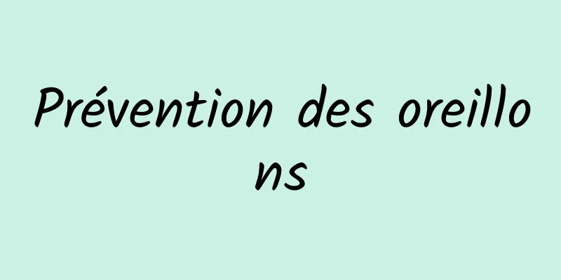 Prévention des oreillons