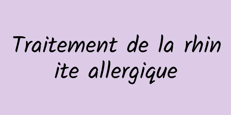 Traitement de la rhinite allergique