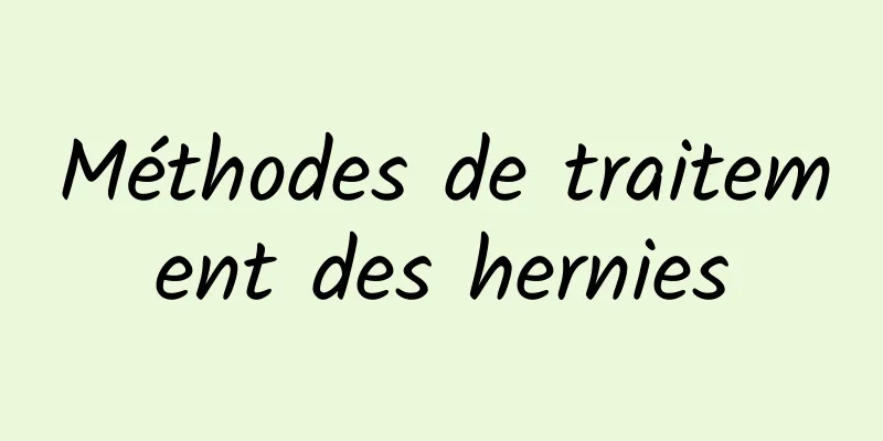 Méthodes de traitement des hernies