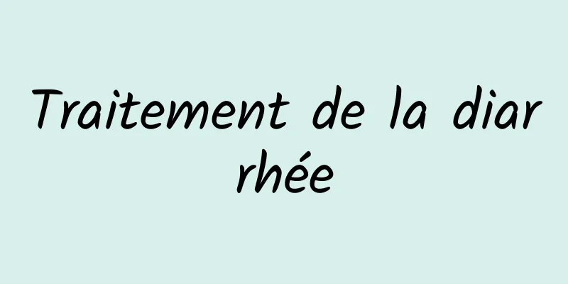 Traitement de la diarrhée