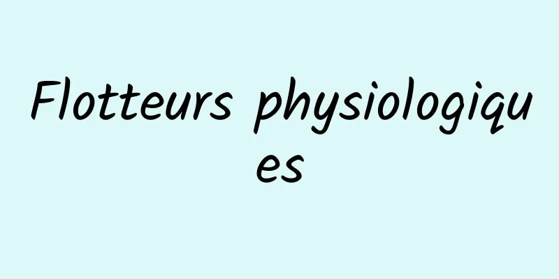 Flotteurs physiologiques