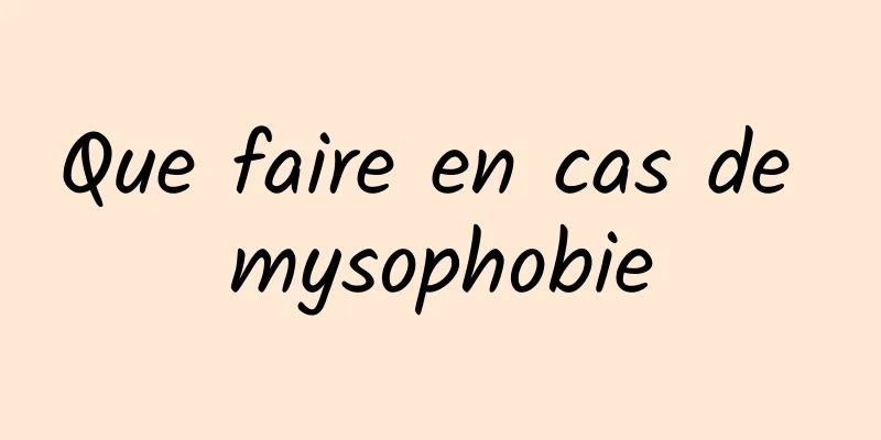 Que faire en cas de mysophobie