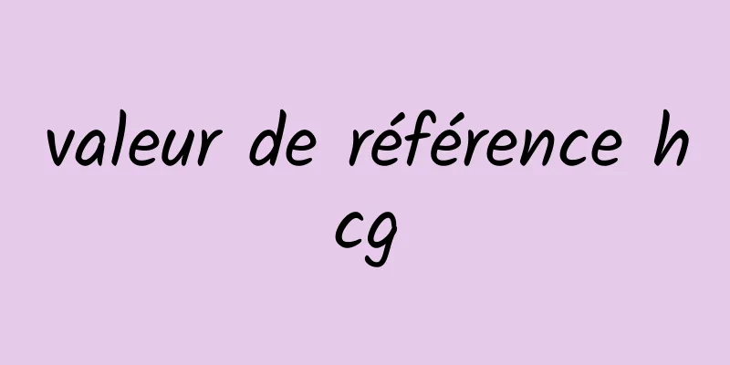 valeur de référence hcg