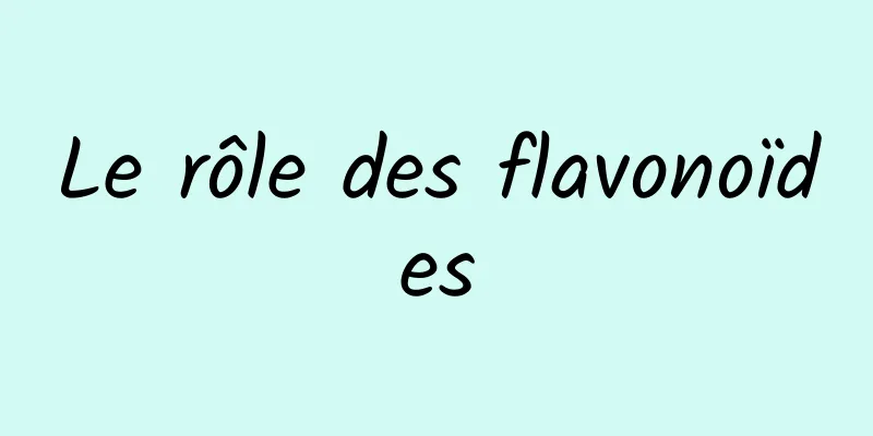 Le rôle des flavonoïdes