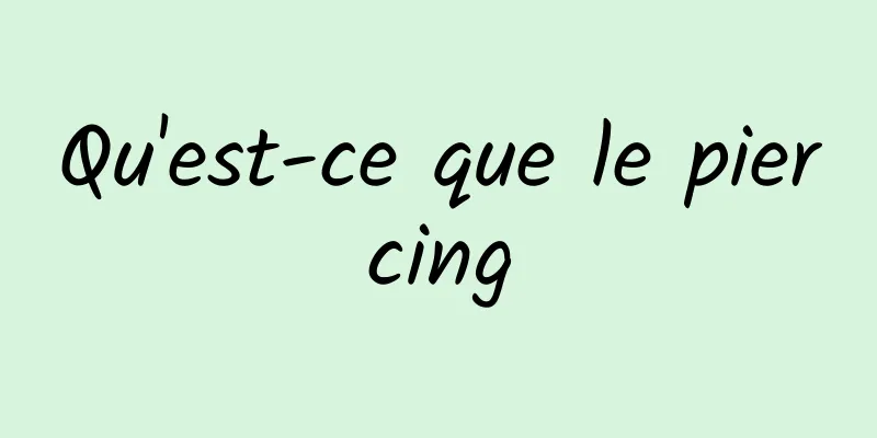 Qu'est-ce que le piercing