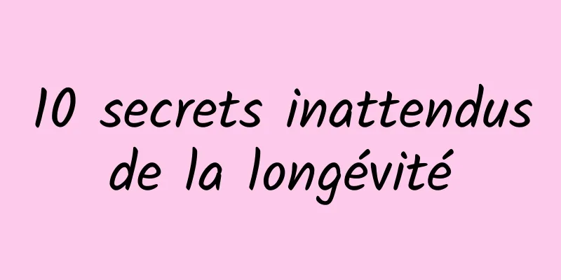 10 secrets inattendus de la longévité 