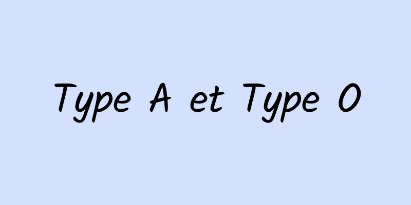 Type A et Type O