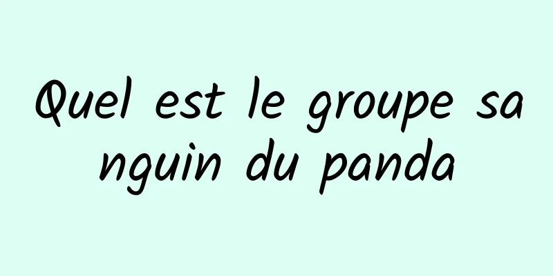 Quel est le groupe sanguin du panda