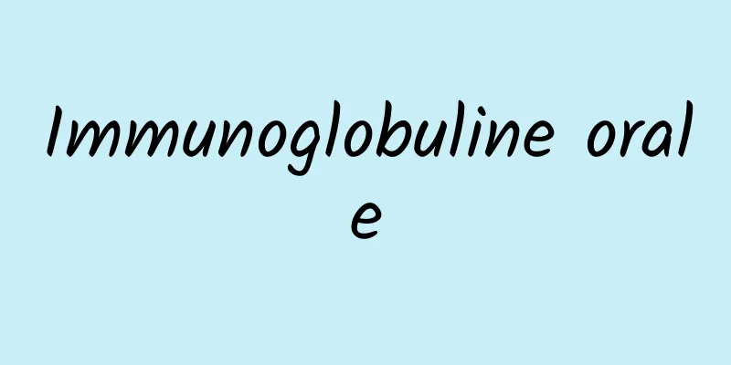 Immunoglobuline orale