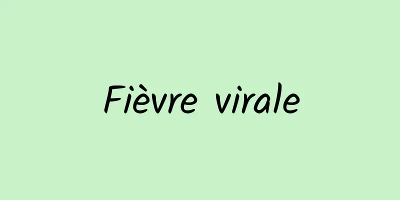 Fièvre virale