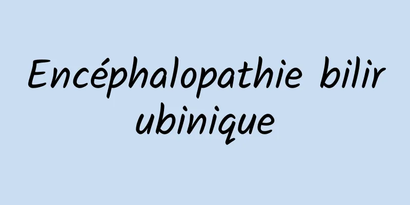 Encéphalopathie bilirubinique