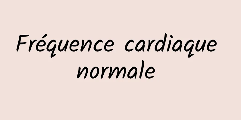 Fréquence cardiaque normale 