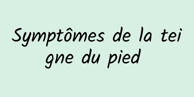 Symptômes de la teigne du pied 