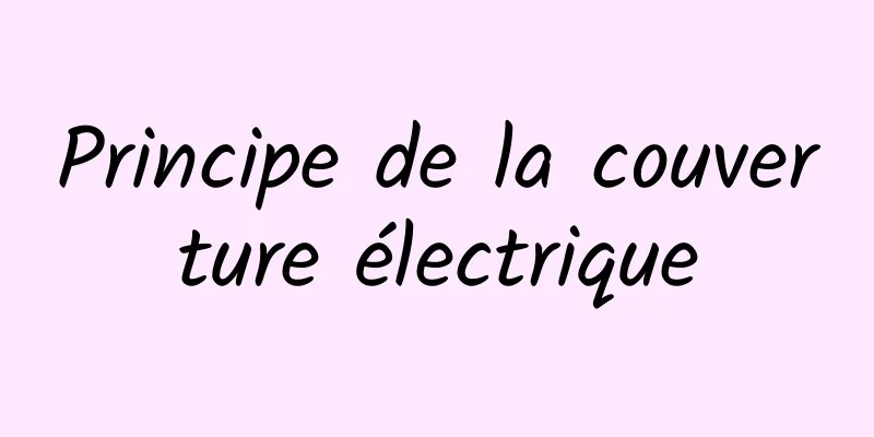 Principe de la couverture électrique