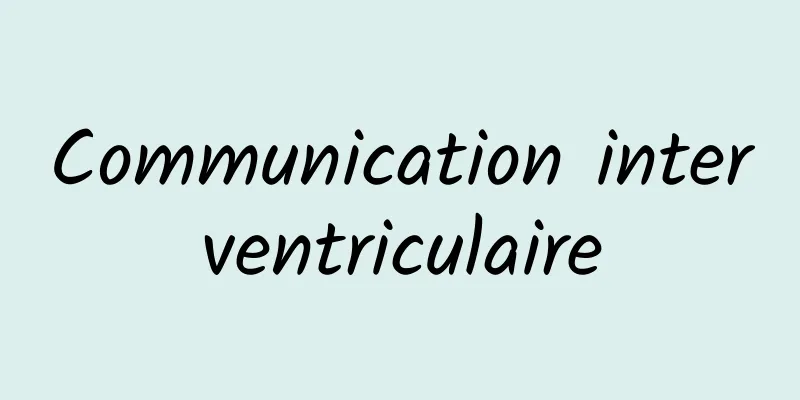 Communication interventriculaire