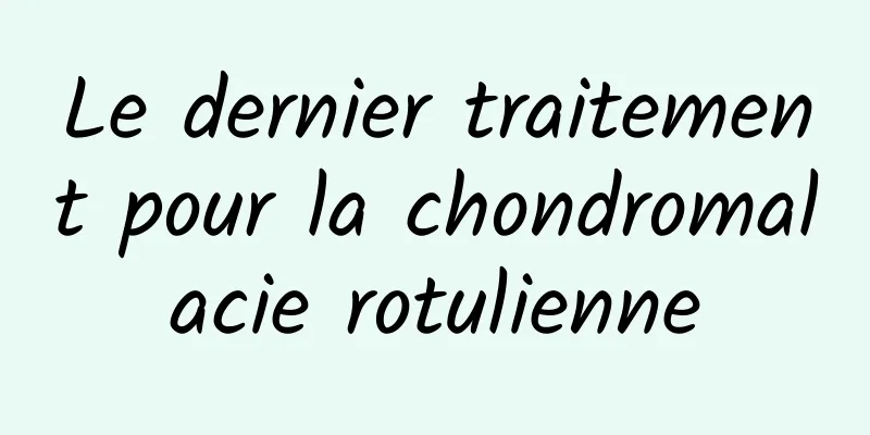 Le dernier traitement pour la chondromalacie rotulienne